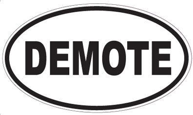 DEMOTE - Oval Sticker