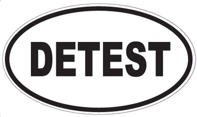 DETEST - Oval Sticker