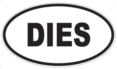 DIES - Oval Magnet