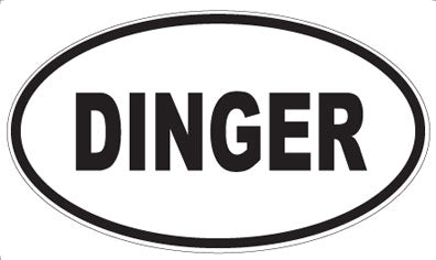 DINGER - Oval Magnet