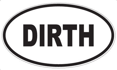 DIRTH - Oval Sticker