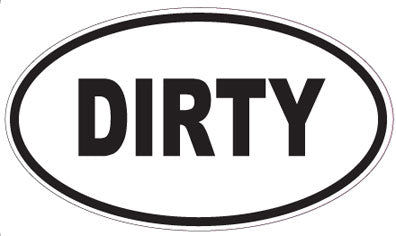 DIRTY - Oval Sticker