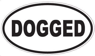 DOGGED - Oval Sticker