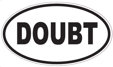 DOUBT - Oval Magnet