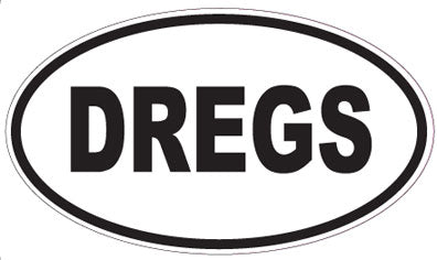 DREGS - Oval Magnet