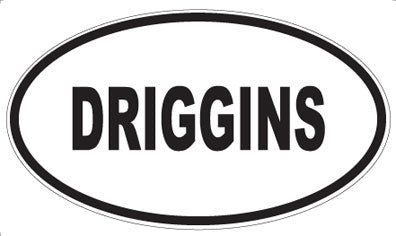 DRIGGINS - Oval Magnet