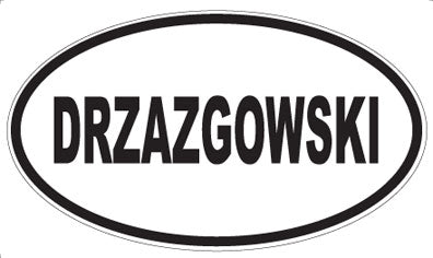 DRZAZGOWSKI - Oval Magnet