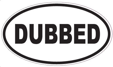 DUBBED - Oval Sticker