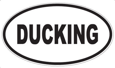 DUCKING - Oval Sticker