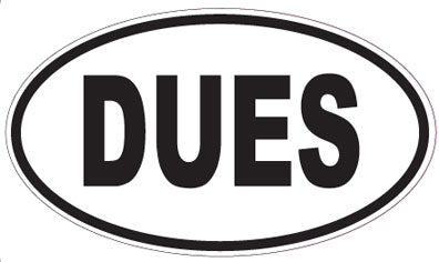 DUES - Oval Sticker