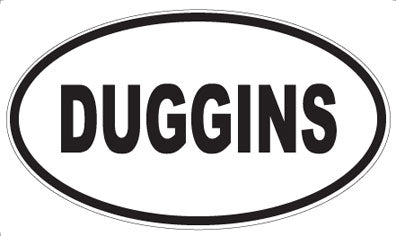 DUGGINS - Oval Sticker
