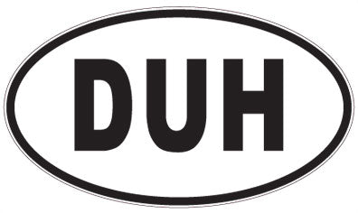 DUH - 3 Letter Initials Oval Magnet