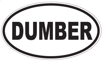 DUMBER - Oval Sticker