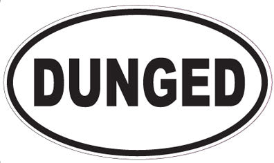 DUNGED - Oval Sticker