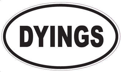 DYINGS - Oval Sticker