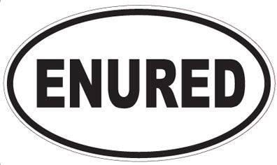 ENURED - Oval Sticker