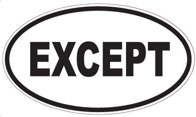 EXCEPT - Oval Sticker