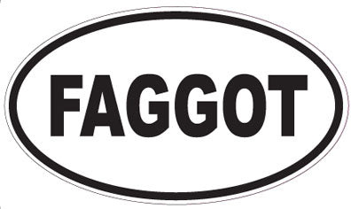 FAGGOT - Oval Sticker