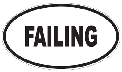 FAILING - Oval Sticker