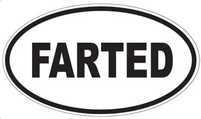FARTED - Oval Sticker
