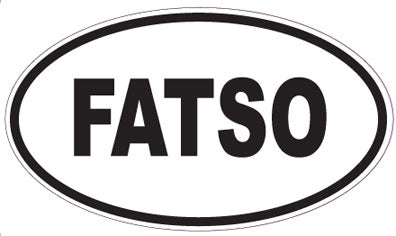 FATSO - Oval Sticker
