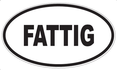 FATTIG - Oval Sticker