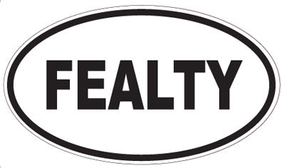 FEALTY - Oval Sticker