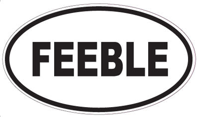 FEEBLE - Oval Sticker