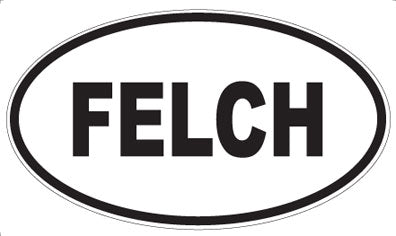 FELCH - Oval Magnet