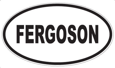 FERGOSON - Oval Magnet