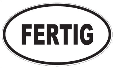 FERTIG - Oval Sticker