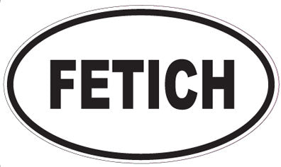 FETICH - Oval Sticker