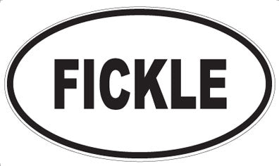 FICKLE - Oval Magnet