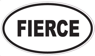 FIERCE - Oval Sticker