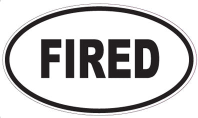 FIRED - Oval Sticker