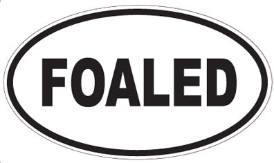 FOALED - Oval Sticker