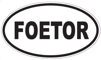 FOETOR - Oval Sticker