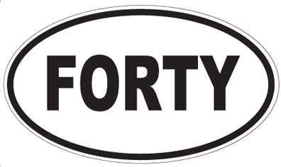 FORTY - Oval Sticker