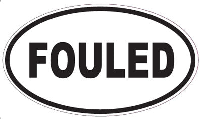 FOULED - Oval Sticker