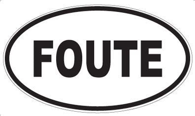 FOUTE - Oval Sticker