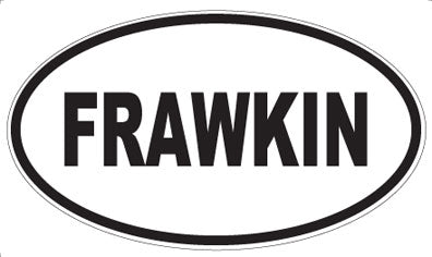 FRAWKIN - Oval Magnet