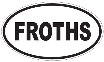 FROTHS - Oval Sticker