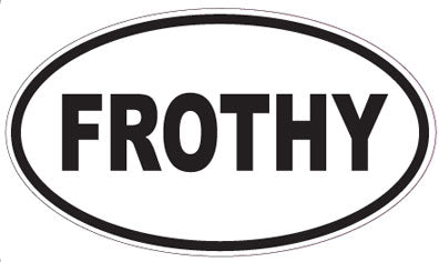 FROTHY - Oval Sticker