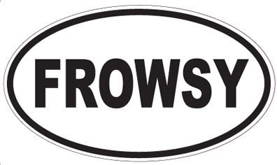 FROWSY - Oval Sticker