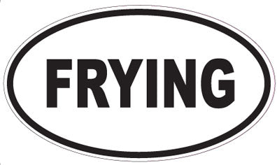 FRYING - Oval Sticker