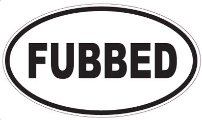 FUBBED - Oval Sticker