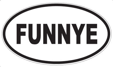 FUNNYE - Oval Magnet