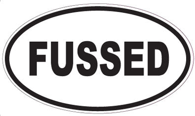 FUSSED - Oval Sticker