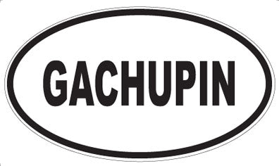 GACHUPIN - Oval Sticker