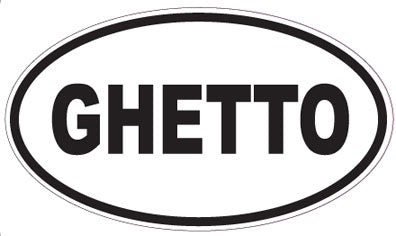 GHETTO - Oval Sticker